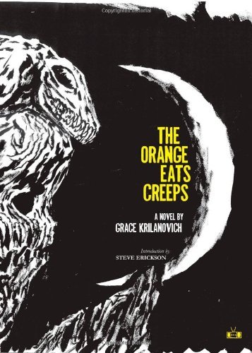 Grace Krilanovich/The Orange Eats Creeps